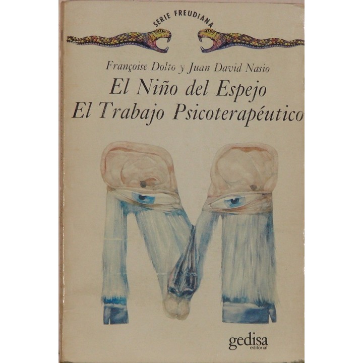 EL NIÑO DEL ESPEJO/ EL TRABAJO PSICOTERAPEUTICO